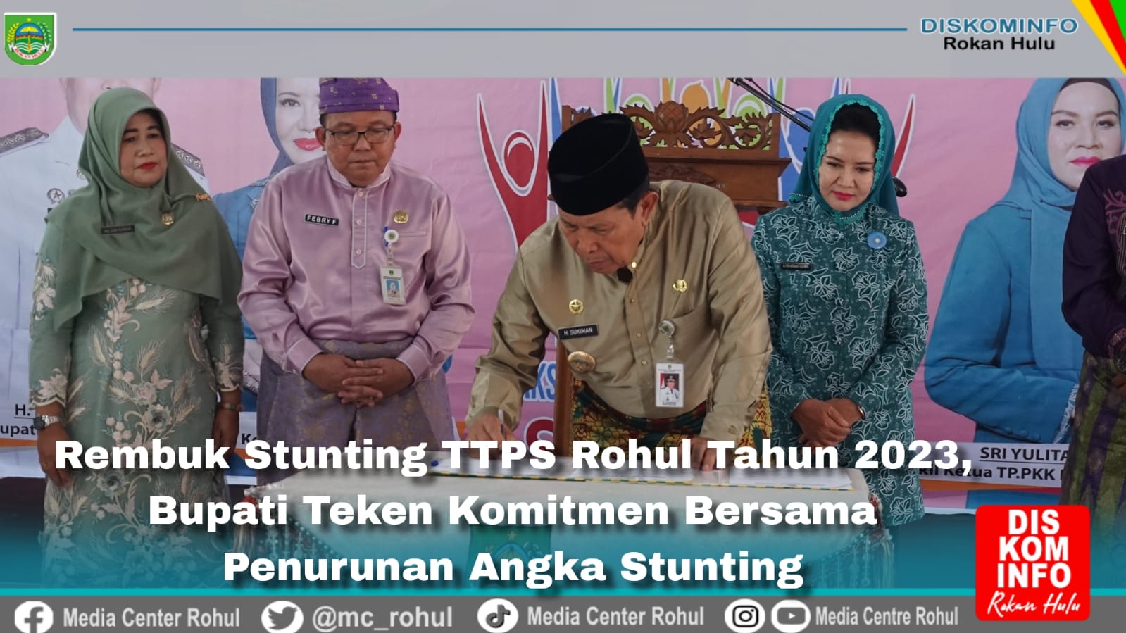 Rembuk Stunting TPPS Rohul tahun 2023, Bupati Teken Komitmen Bersama Penurunan Angka Stunting di Rohul